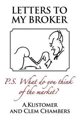 Clem Chambers - Letters to my Broker, Häftad