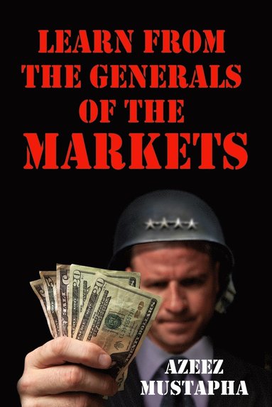 bokomslag Learn From the Generals of the Market