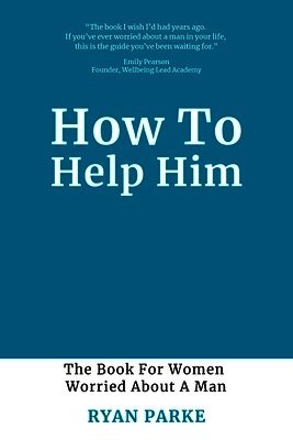 Ryan Parke - How To Help Him, Häftad