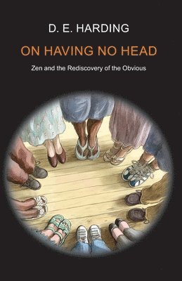 Douglas Edison Harding - On Having No Head, Häftad
