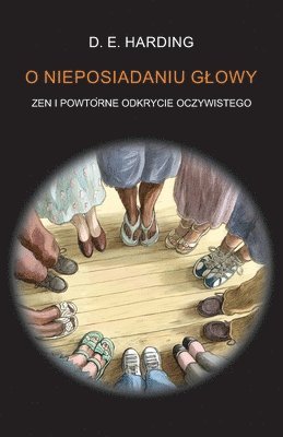 Douglas E Harding - O Nieposiadaniu Glowy, Häftad