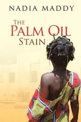 The Palm Oil Stain 1