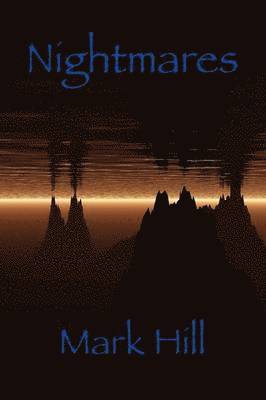 Mark Hill - Nightmares, Häftad