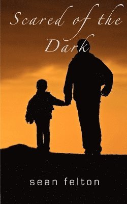 Sean Felton - Scared of the Dark, Häftad