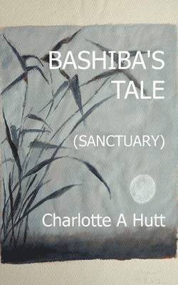 Bashiba's Tale (Sanctuary) 1