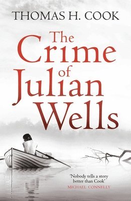 Thomas H. Cook - Crime of Julian Wells, Häftad