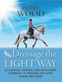 bokomslag Dressage The Light Way