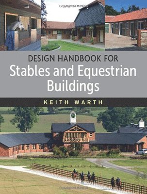 Keith Warth - Design Handbook for Stables and Equestrian Buildings, Häftad