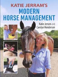 bokomslag Katie Jerram's Modern Horse Management