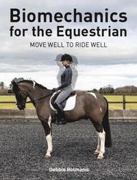 bokomslag Biomechanics for the Equestrian