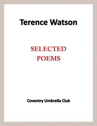 bokomslag Terence Watson - Selected Poems