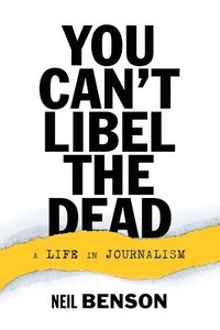 bokomslag You Can't Libel the Dead