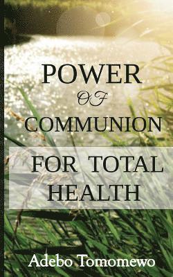 Power of communion for total health 1