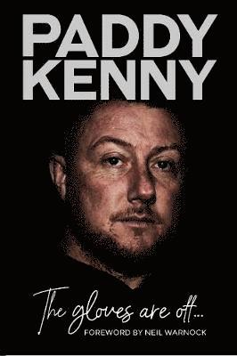 Paddy Kenny, Danny Hall - Gloves Are Off, Inbunden