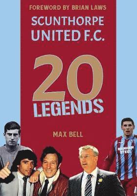 bokomslag 20 Legends: Scunthorpe United