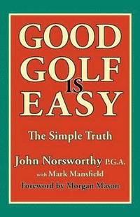 bokomslag Good Golf is Easy