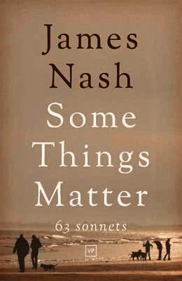 Some Things Matter: 63 Sonnets