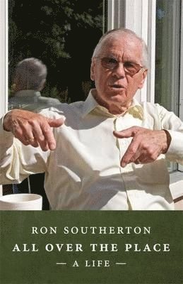 Ron Southerton - All Over the Place: A Life, Häftad. Tillgänglighet: Lägg i varukorg