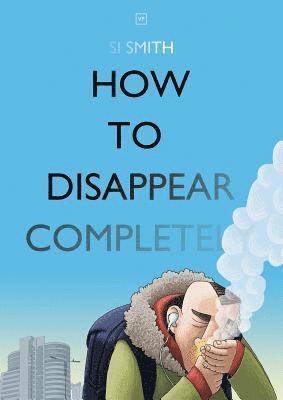 How to Disappear Completely 1