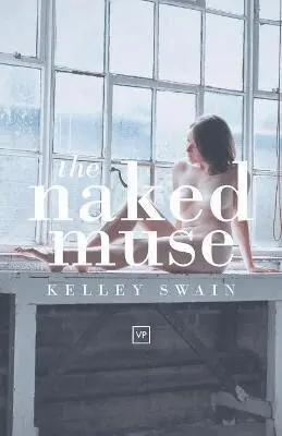 Kelley Swain - Naked Muse, Häftad. Tillgänglighet: Lägg i varukorg