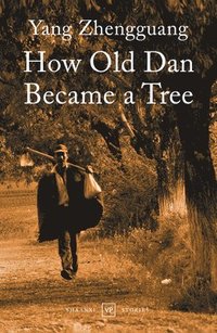 bokomslag How Old Dan Became a Tree