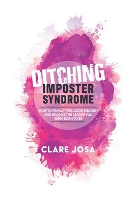 bokomslag Ditching Imposter Syndrome