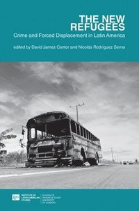 bokomslag new refugees: crime and forced displacement in Latin America