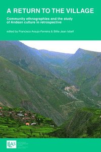 bokomslag A return to the village: community ethnographies and the study of Andean culture in retrospective