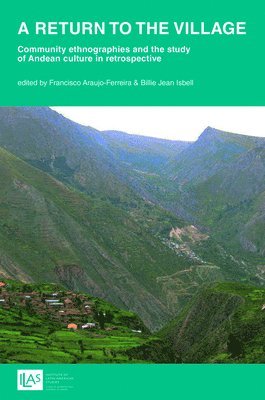 A return to the village: community ethnographies and the study of Andean culture in retrospective 1