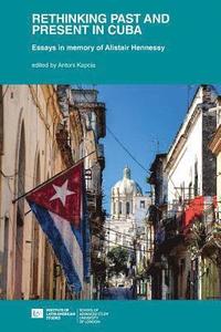 bokomslag Rethinking Past and Present in Cuba