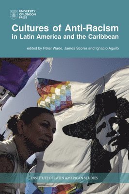 Cultures of Anti-Racism in Latin America and the Caribbean 1