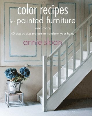 Color Recipes for Painted Furniture and More 1