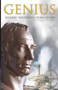 bokomslag Genius, Richard Trevithick's Steam Engines