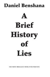 bokomslag A Brief History of Lies