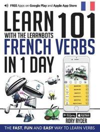 bokomslag Learn 101 French Verbs In 1 day