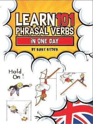 RORY RYDER - LEARN 101 PHRASAL VERBS IN ONE DAY, Häftad