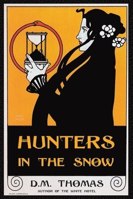 D.M. Thomas - Hunters in the Snow, Häftad