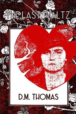 D.M. Thomas - Last Waltz, Häftad
