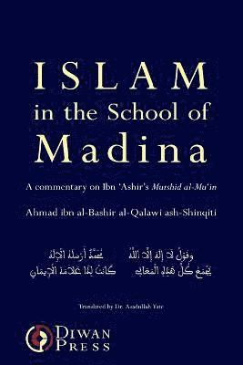 Ahmad Al-Qalawi Ash-Shinqiti - Islam in the School of Madina, Häftad