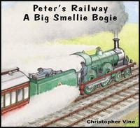 bokomslag Peter's Railway a Big Smellie Bogie