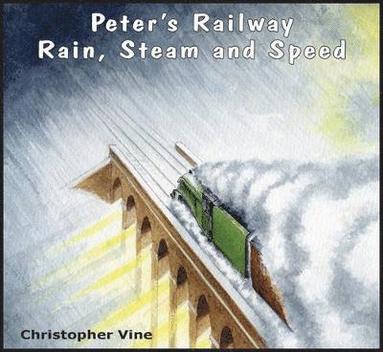 bokomslag Peter's Railway Rain, Steam and Speed