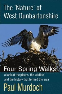 bokomslag The 'Nature' of West Dunbartonshire