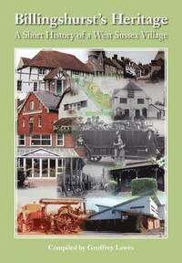 bokomslag Billingshurst Heritage - a Short History of a West Sussex Village