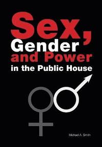 bokomslag Sex, Gender, Power in the Public House