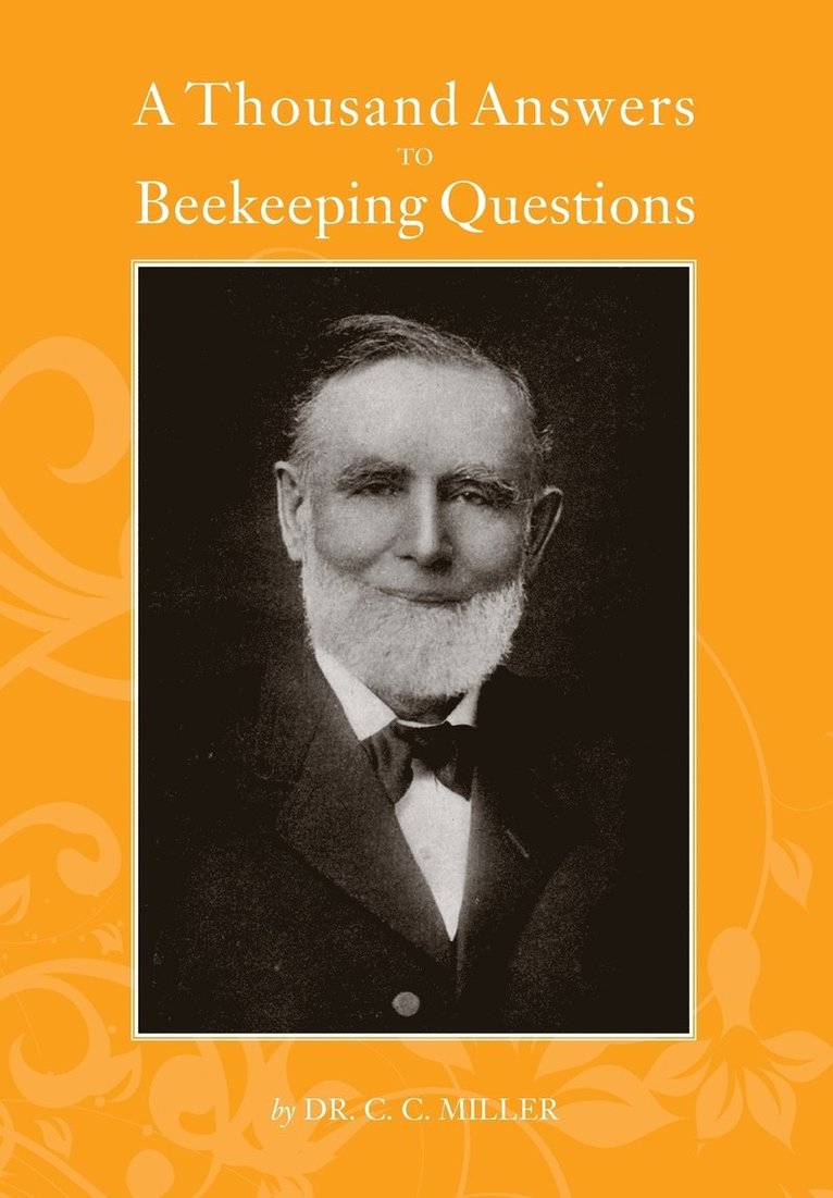 C C Miller, C. C. Miller - Thousand Answers to Beekeeping Questions, Häftad