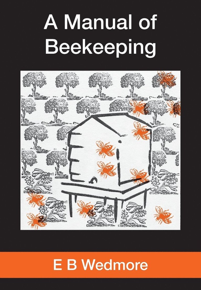 A MANUAL OF BEE-KEEPING for English-speaking Beekeepers 1