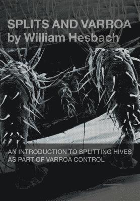 William Hesbach - Splits and Varroa, Häftad
