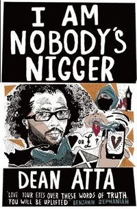 bokomslag I Am Nobody's Nigger