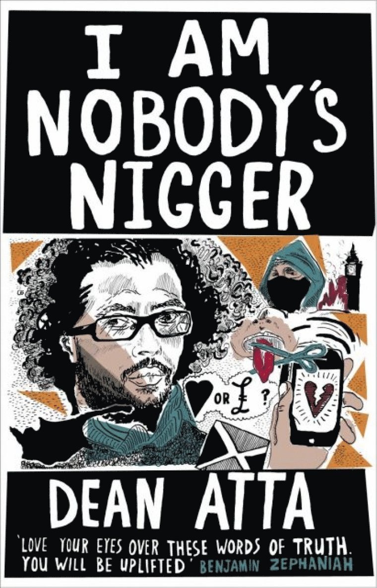 Dean Atta - I Am Nobody's Nigger, Häftad