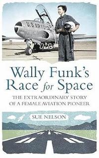 bokomslag Wally Funk's Race for Space